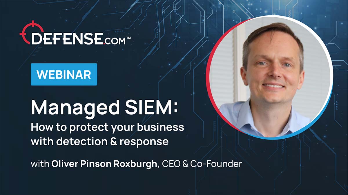 Managed SIEM: How to Protect Your Business