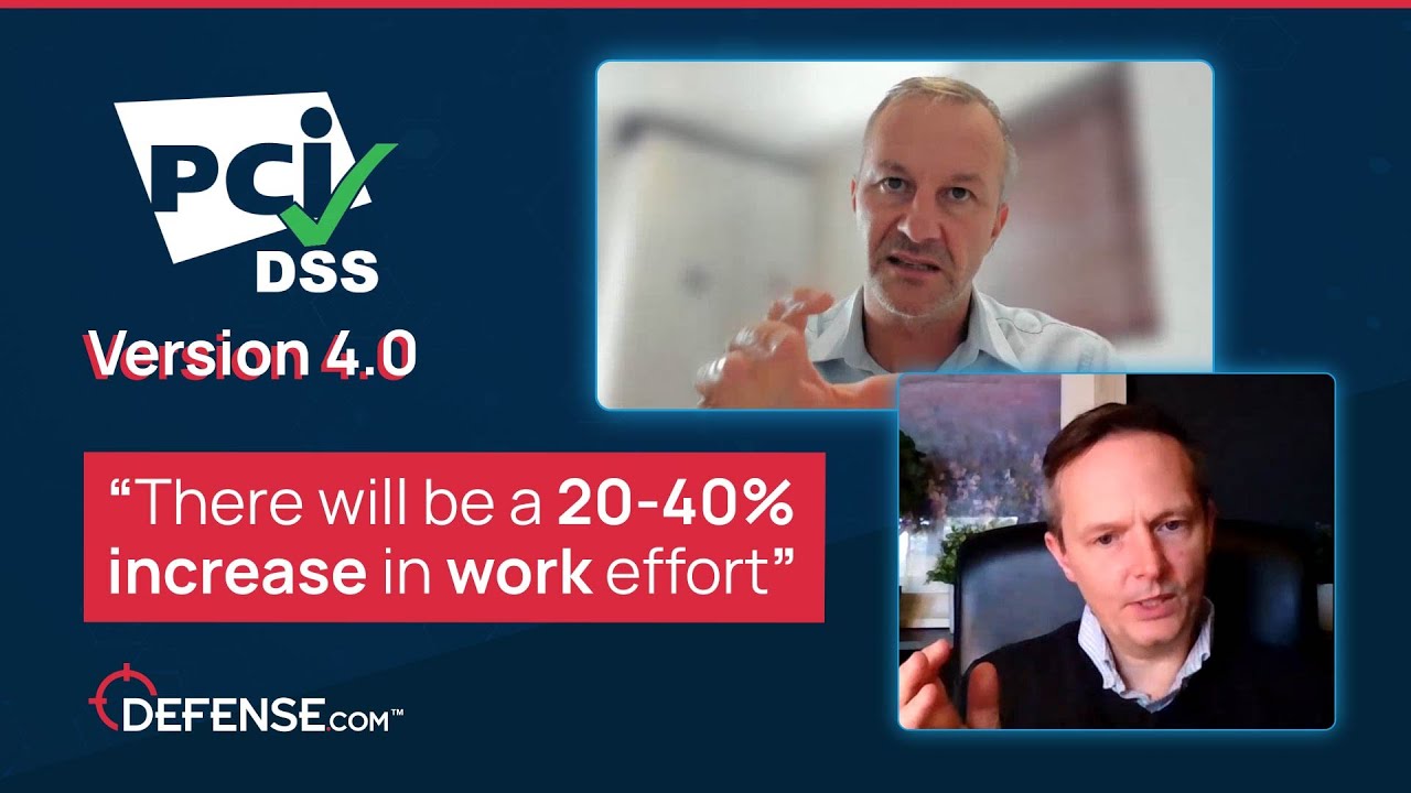There will be 20-40% increase in work effort – PCI DSS discussion with Andrew Henwood – Part 4
